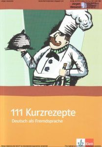 111 Kurzrezepte. Deutsch als Fremdsprache